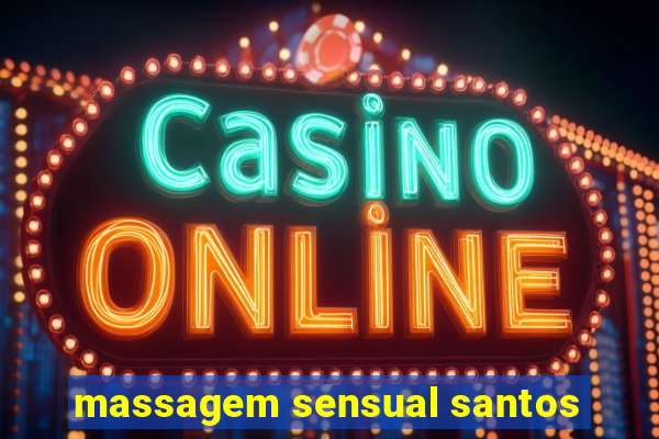 massagem sensual santos